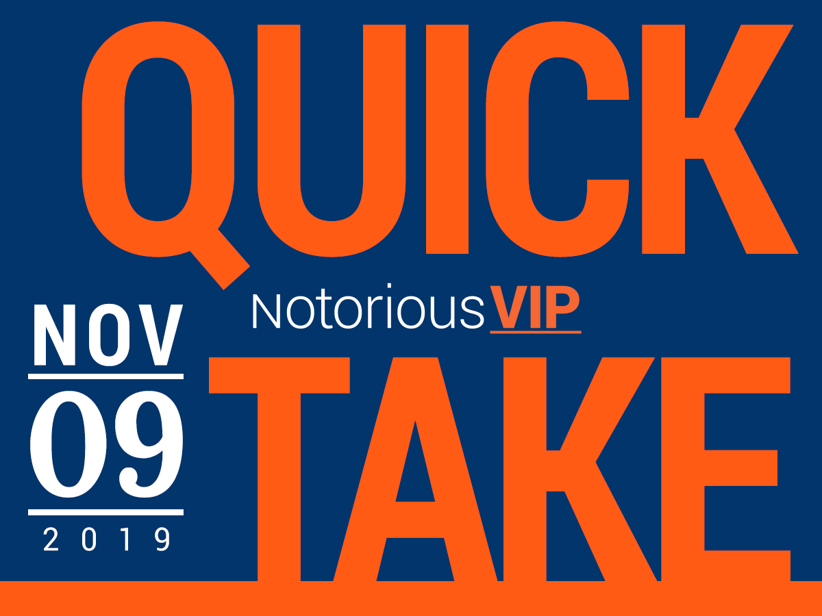 Quick Take - November 9th, 2019