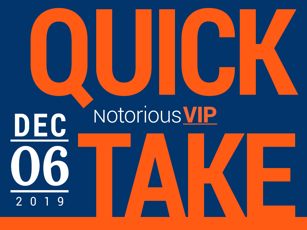 Quick Take - December 6, 2019