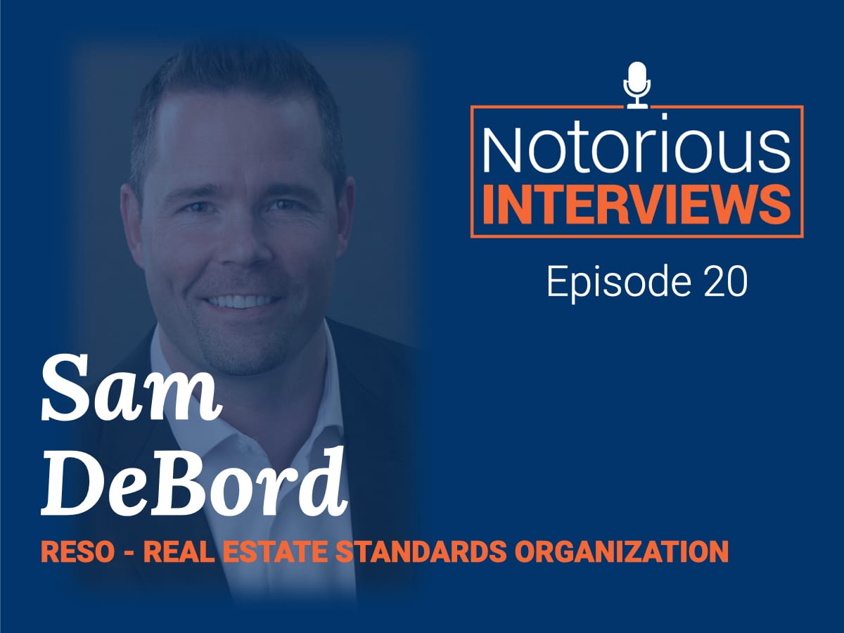 The Notorious Interview: Episode 20 - Sam DeBord, CEO, RESO
