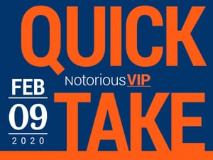 Quick Take - February 9, 2020